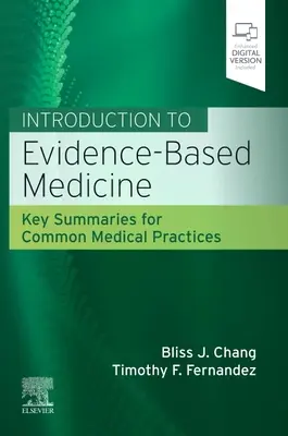 Wprowadzenie do medycyny opartej na faktach: Kluczowe podsumowania powszechnych praktyk medycznych - Introduction to Evidence-Based Medicine: Key Summaries for Common Medical Practices