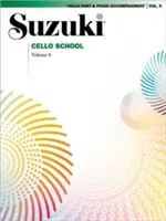 Suzuki Cello School, Vol 9: Partia wiolonczeli (zawiera akompaniament fortepianowy) - Suzuki Cello School, Vol 9: Cello Part (Includes Piano Acc.)