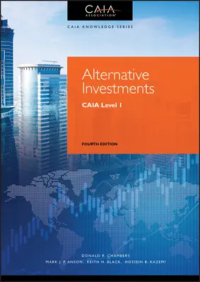 Inwestycje alternatywne: Caia Level I - Alternative Investments: Caia Level I