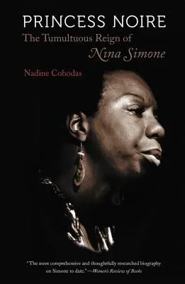 Księżniczka Noire: burzliwe rządy Niny Simone - Princess Noire: The Tumultuous Reign of Nina Simone