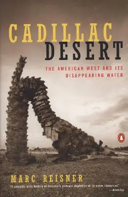 Pustynia Cadillac: Amerykański Zachód i jego znikająca woda, wydanie poprawione - Cadillac Desert: The American West and Its Disappearing Water, Revised Edition