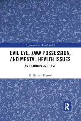 Złe oko, opętanie przez dżiny i kwestie zdrowia psychicznego: Perspektywa islamska - Evil Eye, Jinn Possession, and Mental Health Issues: An Islamic Perspective