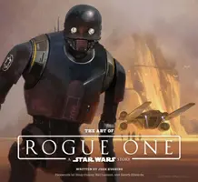 Sztuka filmu „Rogue One: A Star Wars Story - The Art of Rogue One: A Star Wars Story