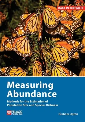 Pomiar liczebności: Metody szacowania wielkości populacji i bogactwa gatunków - Measuring Abundance: Methods for the Estimation of Population Size and Species Richness