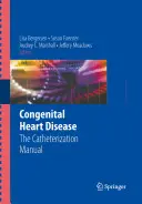 Wrodzone choroby serca: Podręcznik cewnikowania - Congenital Heart Disease: The Catheterization Manual