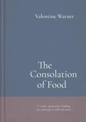 Pocieszenie z jedzenia: historie o życiu i śmierci doprawione przepisami - The Consolation of Food: Stories about Life and Death, Seasoned with Recipes