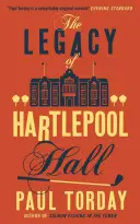 Dziedzictwo Hartlepool Hall - Legacy of Hartlepool Hall