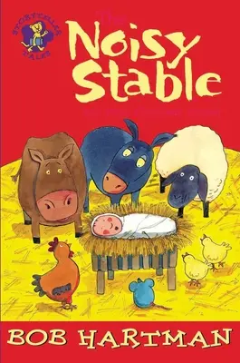 The Noisy Stable: I inne opowieści bożonarodzeniowe - The Noisy Stable: And Other Christmas Stories