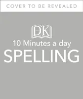 10 Minutes A Day Spelling, Wiek 7-11 lat (Kluczowy Etap 2) - Wspiera Krajowy Program Nauczania, Pomaga Rozwijać Silne Umiejętności Języka Angielskiego - 10 Minutes A Day Spelling, Ages 7-11 (Key Stage 2) - Supports the National Curriculum, Helps Develop Strong English Skills