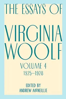 Eseje Virginii Woolf, tom 4, 1925-1928 - Essays of Virginia Woolf, Vol. 4, 1925-1928