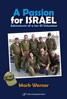 Pasja dla Izraela: Przygody wolontariusza Sar-El - A Passion for Israel: Adventures of a Sar-El Volunteer