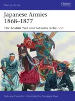 Japońskie armie 1868-1877: Wojna Boshin i rebelia Satsuma - Japanese Armies 1868-1877: The Boshin War and Satsuma Rebellion