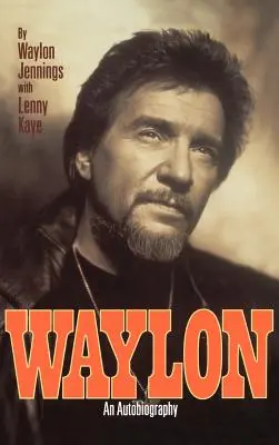 Waylon: Autobiografia - Waylon: Autobiography