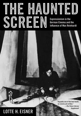 Nawiedzony ekran: Ekspresjonizm w kinie niemieckim i wpływ Maxa Reinhardta - The Haunted Screen: Expressionism in the German Cinema and the Influence of Max Reinhardt