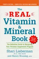 Prawdziwa księga witamin i minerałów, wydanie 4: Ostateczny przewodnik po projektowaniu osobistego programu suplementacji - The Real Vitamin and Mineral Book, 4th Edition: The Definitive Guide to Designing Your Personal Supplement Program