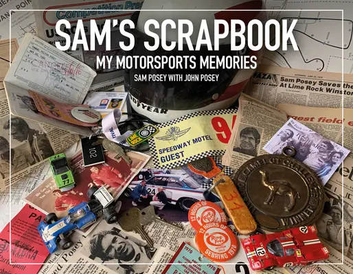 Album Sama: Moje wspomnienia ze sportów motorowych - Sam's Scrapbook: My Motorsports Memories