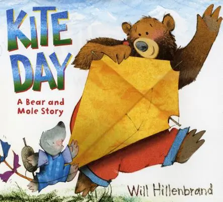 Dzień latawca: Historia o niedźwiedziu i krecie - Kite Day: A Bear and Mole Story