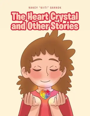 Kryształ serca i inne historie - The Heart Crystal and Other Stories