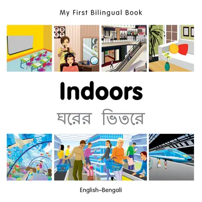 Moja pierwsza dwujęzyczna książka - wnętrze (angielski-bengalski) - My First Bilingual Book-Indoors (English-Bengali)