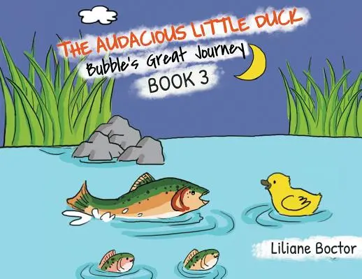 Zuchwała mała kaczka: Wielka podróż Bąbelka - The Audacious Little Duck: Bubble's Great Journey