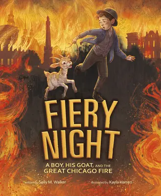 Ognista noc: Chłopiec, jego koza i wielki pożar w Chicago - Fiery Night: A Boy, His Goat, and the Great Chicago Fire