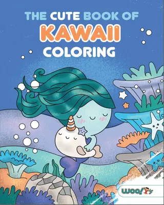 Śliczna książka do kolorowania Kawaii: - The Cute Book of Kawaii Coloring:
