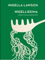 Nigellissima - Natychmiastowa włoska inspiracja (Nigella Collection) - Nigellissima - Instant Italian Inspiration (Nigella Collection)