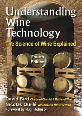 Zrozumieć technologię wina: Książka dla osób niebędących naukowcami, która wyjaśnia naukę o produkcji wina - wydanie 4 - Understanding Wine Technology: A Book for the Non-Scientist That Explains the Science of Winemaking - 4th Edition