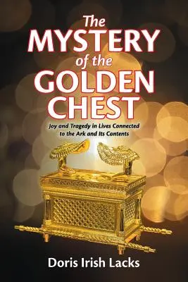 Tajemnica złotej skrzyni: Radość i tragedia w życiu związanym z Arką i jej zawartością - The Mystery of the Golden Chest: Joy and Tragedy in Lives Connected to the Ark and Its Contents