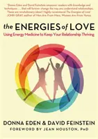 Energie miłości - wykorzystanie medycyny energetycznej do utrzymania związku w dobrej kondycji - Energies of Love - Using Energy Medicine to Keep Your Relationship Thriving