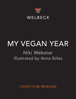 Mój wegański rok: Sezonowy przewodnik młodej osoby po przejściu na dietę roślinną - My Vegan Year: The Young Person's Seasonal Guide to Going Plant-Based