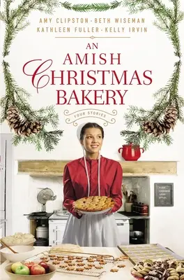 Świąteczna piekarnia amiszów: Cztery historie - An Amish Christmas Bakery: Four Stories