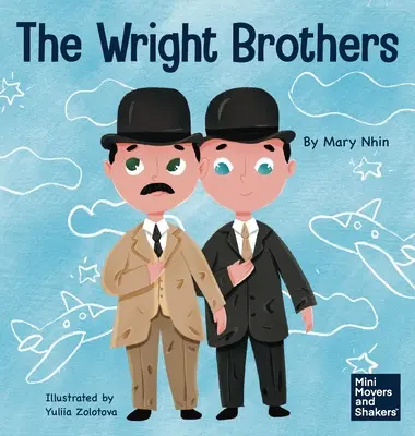 Bracia Wright: Książka dla dzieci o osiąganiu niemożliwego - The Wright Brothers: A Kid's Book About Achieving the Impossible