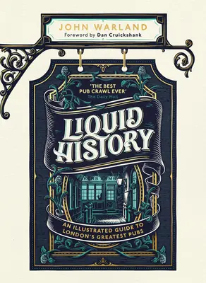 Płynna historia: Ilustrowany przewodnik po najlepszych londyńskich pubach - Liquid History: An Illustrated Guide to London's Greatest Pubs