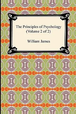 Zasady psychologii (tom 2 z 2) - The Principles of Psychology (Volume 2 of 2)