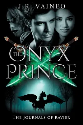 Książę Onyksu: Dzienniki Raviera, tom III - The Onyx Prince: The Journals of Ravier, Volume III