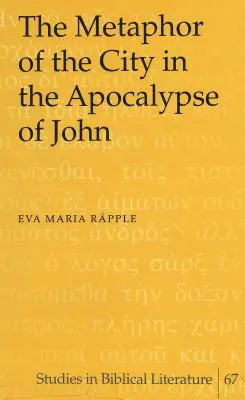 Metafora miasta w Apokalipsie św. Jana - The Metaphor of the City in the Apocalypse of John