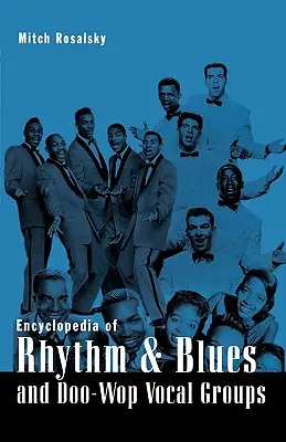 Encyklopedia zespołów wokalnych Rhythm & Blues i Doo-Wop - Encyclopedia of Rhythm & Blues and Doo-Wop Vocal Groups