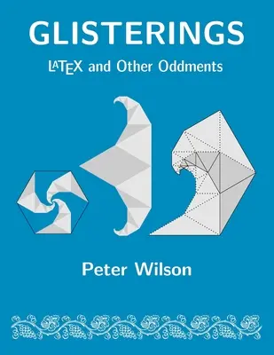 Glisterings: LaTeX i inne dziwactwa - Glisterings: LaTeX and Other Oddments