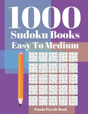 1000 Sudoku Books Easy To Medium: Gry Mózgowe dla Dorosłych - Gry Logiczne Dla Dorosłych - Gry Umysłowe Puzzle - 1000 Sudoku Books Easy To Medium: Brain Games for Adults - Logic Games For Adults - Mind Games Puzzle