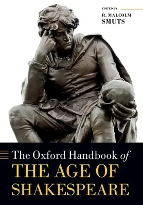 Oksfordzki podręcznik epoki Szekspira - The Oxford Handbook of the Age of Shakespeare