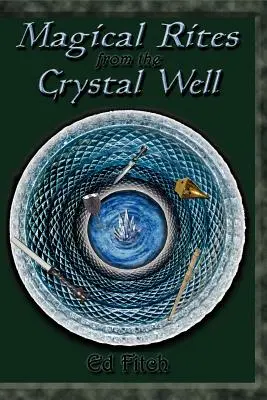 Magiczne rytuały z kryształowej studni - Magical Rites from the Crystal Well