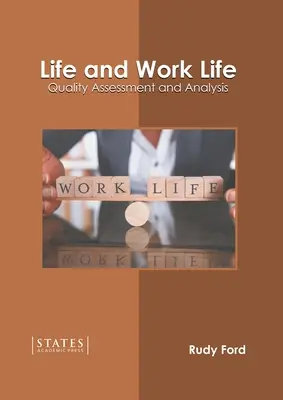 Życie i praca: Ocena i analiza jakości - Life and Work Life: Quality Assessment and Analysis