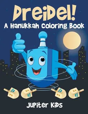 Dreidel! Kolorowanka na Chanukę - Dreidel! A Hanukkah Coloring Book