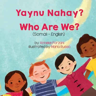 Kim jesteśmy? (somalijski-angielski): Yaynu Nahay? - Who Are We? (Somali-English): Yaynu Nahay?