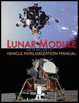 Moduł księżycowy LM 10 do LM 14 - instrukcja zapoznawania się z pojazdami - Lunar Module LM 10 Thru LM 14 Vehicle Familiarization Manual