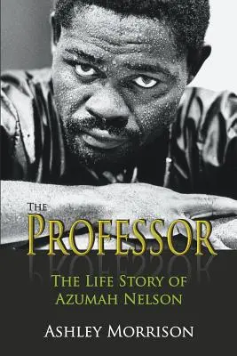 Profesor: Historia życia Azumah Nelsona - The Professor: The Life Story of Azumah Nelson