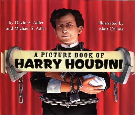 Obrazkowa książka o Harrym Houdinim - A Picture Book of Harry Houdini