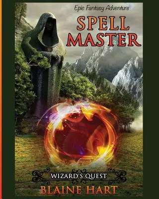Wizard's Quest: Spell Master: Księga pierwsza - Wizard's Quest: Spell Master: Book One