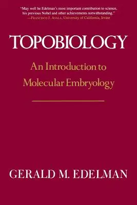 Topobiologia: Wprowadzenie do embriologii molekularnej - Topobiology: An Introduction to Molecular Embryology